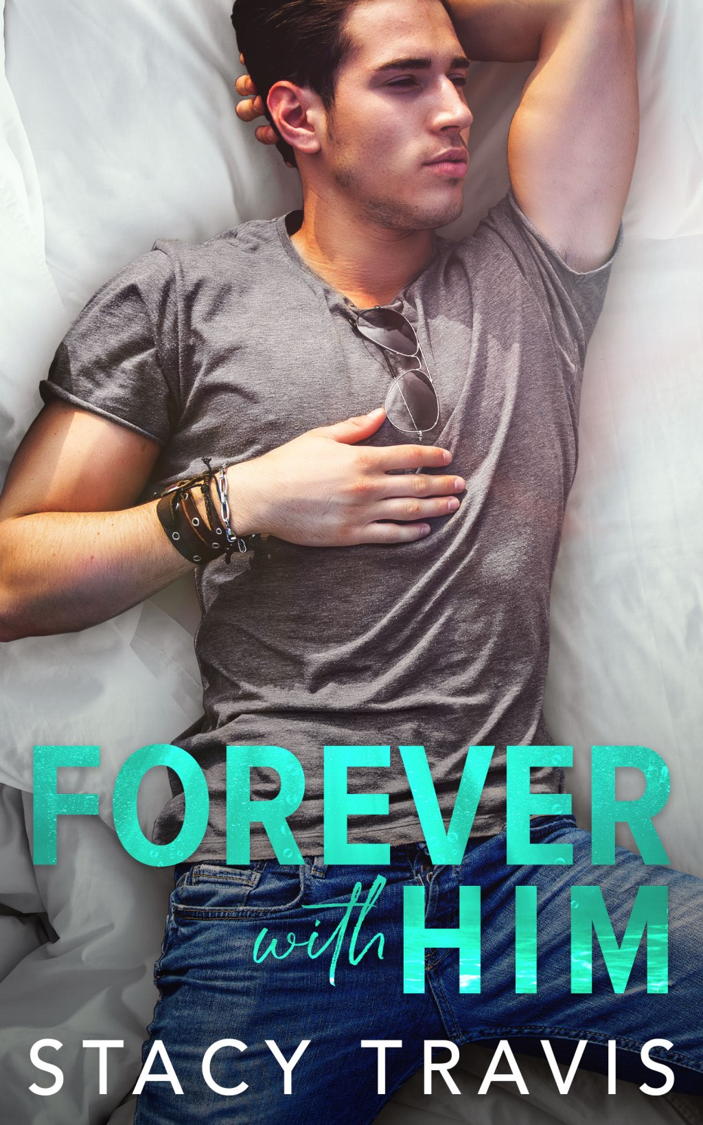 Cover Reveal: FOREVER WITH HIM by STACY TRAVIS