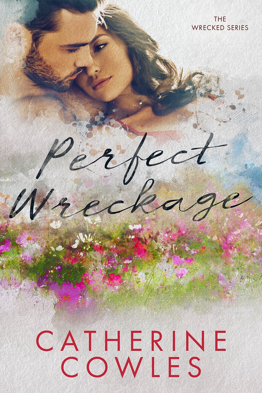 Cover Reveal: PERFECT WRECKAGE by CATHERINE COWLES